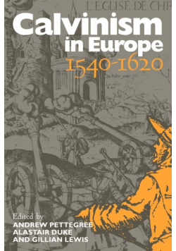 Calvinism in Europe, 1540 1620