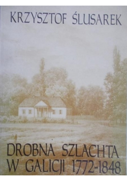 Drobna szlachta w Galicji 1772 - 1848