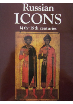 Russian Icons 14 th 16 th centuries