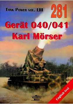 Tank Power vol LIII 281 Gerat 040 / 041 Karl Morser
