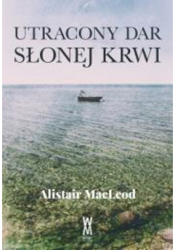 Utracony dar słonej krwi