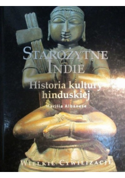 Starożytne Indie Historia kultury hinduskiej