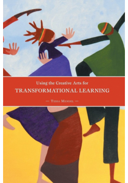 Using the Creative Arts for Transformational Learning