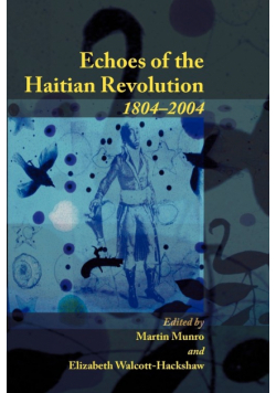Echoes of the Haitian Revolution, 1804-2004