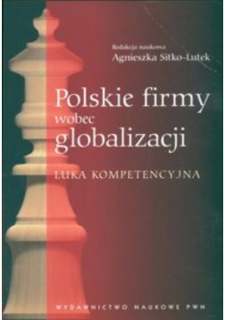 Polskie firmy wobec globalizacji Luka kompetencyjna