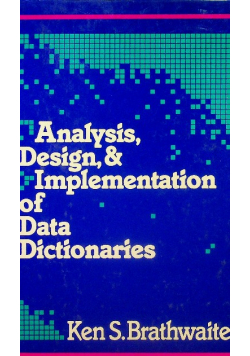 Analysis Design & Implementation of Data Dictionaries