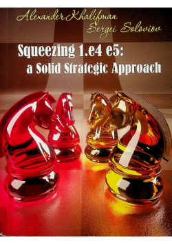 Squeezing 1 e4 e5 A Solid Strategic Approach