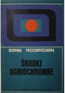 Ochrona przeciwpożarowa środki ognioochronne