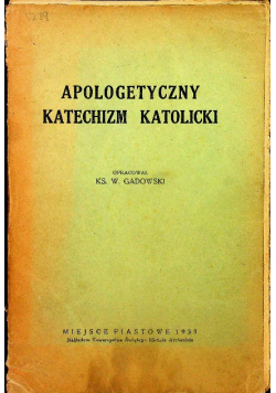 Apologetyczny katechizm katolicki 1939 r.