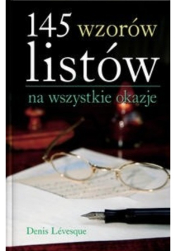 145 wzorów listów na wszystkie okazje