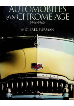 Automobiles of the Chrome Age 1946 - 1960