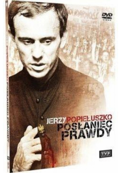 Jerzy Popiełuszko. Posłaniec prawdy. DVD