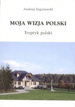 Moja wizja Polski