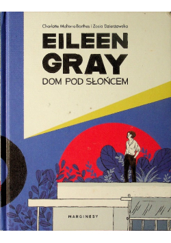 Eileen Gray  Dom pod słońcem