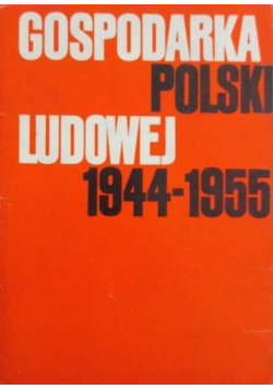 Gospodarka Polski Ludowej 1944 do 1955
