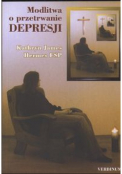 Modlitwa o przetrwanie depresji