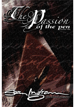 The Passion of the Pen (Vol. 1)