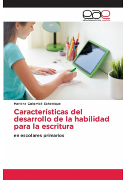 Características del desarrollo de la habilidad para la escritura