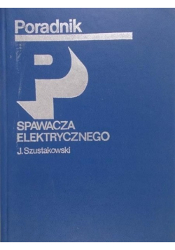 Poradnik spawacza elektrycznego