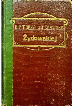 Historya literatury żydowskiej Część I i II 1902 r