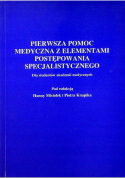 Pierwsza pomoc medyczna z elementami postępowania specjalistycznego