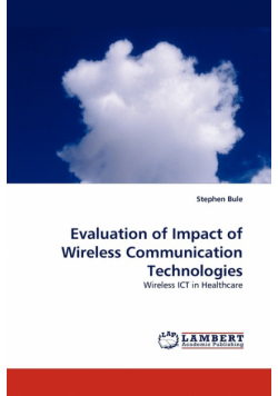 Evaluation of Impact of Wireless Communication Technologies