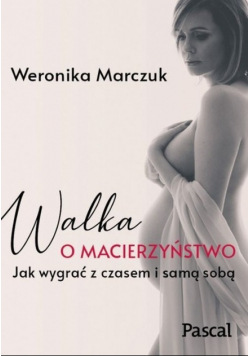 Walka o macierzyństwo