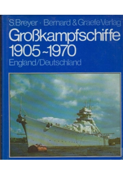 Grosskampfschiffe 1905 - 1970