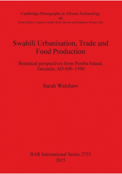 Swahili Urbanisation, Trade and Food Production