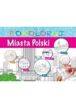 Pokoloruj - Miasta Polski