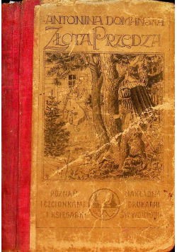 Złota przędza i inne opowiadania 1918 r.