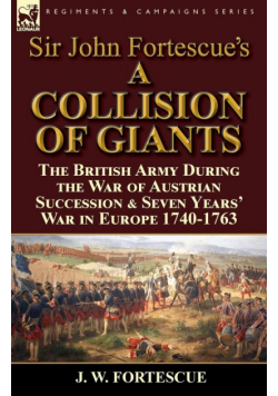Sir John Fortescue's 'A Collision of Giants'