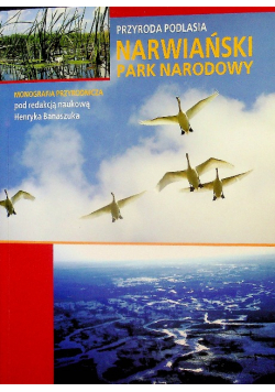 Przyroda Podlasia Narwiański Park Narodowy