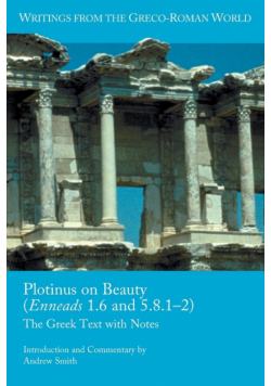 Plotinus on Beauty (Enneads 1.6 and 5.8.1-2)