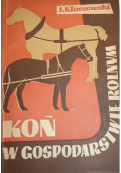 Koń w gospodarstwie rolnym