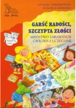 Garść radości, szczypta złości