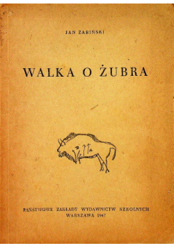 Walka o Żubra 1947 r.