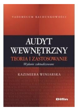 Audyt wewnętrzny. Teoria i zastosowanie