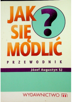 Jak się modlić