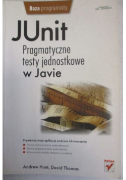 JUnit pragmatyczne testy jednostkowe w Javie