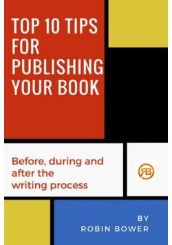 Top 10 Tips for Publishing Your Book