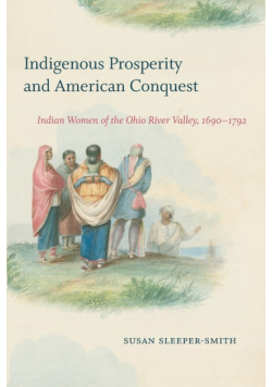 Indigenous Prosperity and American Conquest