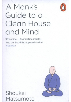 A Monk s Guide to a Clean House and Mind