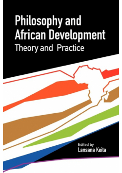 Philosophy and African Development. Theory and Practice