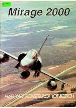 Przegląd konstrukcji lotniczych nr 6 Mirage 2000