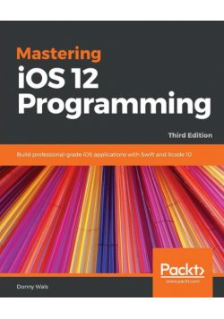 Mastering iOS 12 Programming - Third Edition
