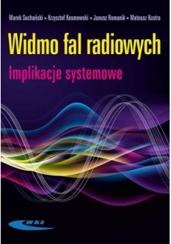 Widmo fal radiowych. Implikacje systemowe