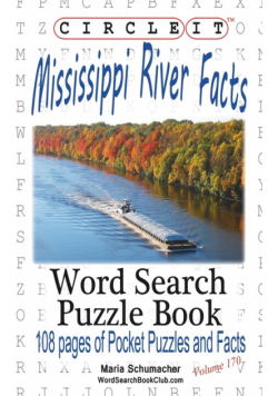 Circle It, Mississippi River Facts, Word Search, Puzzle Book