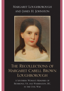 The Recollections of Margaret Cabell Brown Loughborough