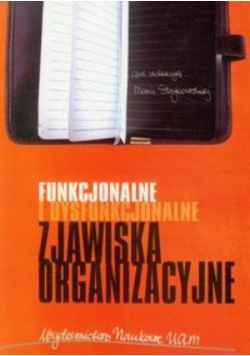 Funkcjonalne i dysfunkcjonalne zjawiska organizacyjne